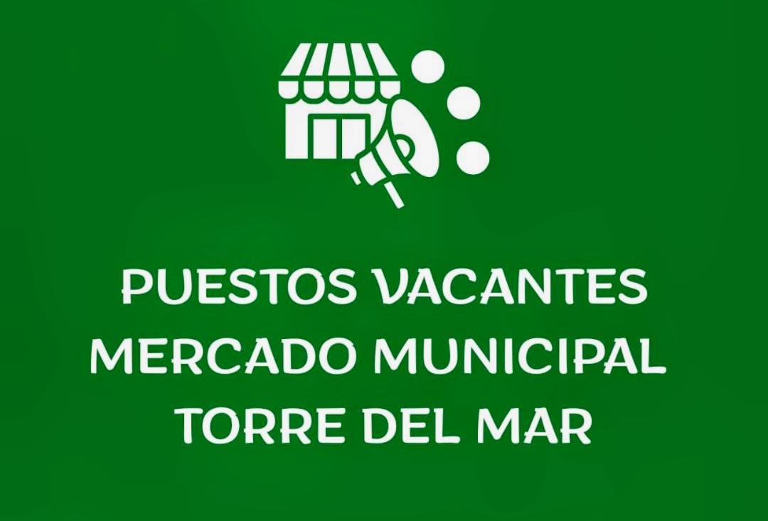 PUESTOS VACANTES MERCADO MUNICIPAL TORRE DEL MAR